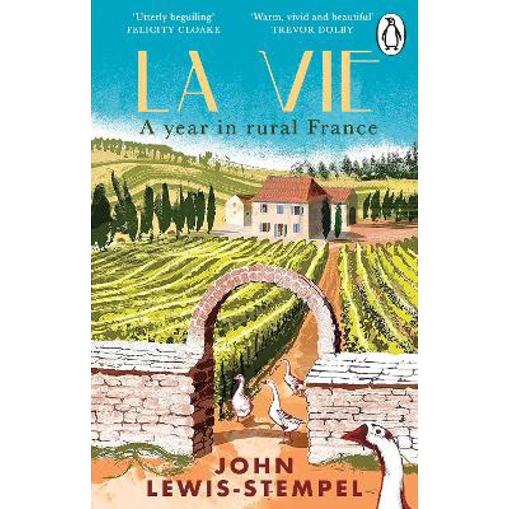 La Vie: A year in rural France (Paperback) - John Lewis-Stempel